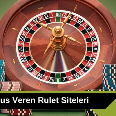 Bonus veren rulet siteleri