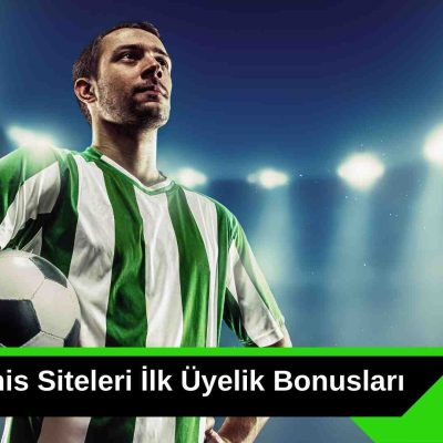 Canlı Bahis Siteleri ilk Üyelik Bonusları